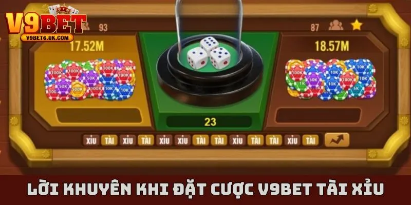 Lời khuyên khi đặt cược V9bet tài xỉu