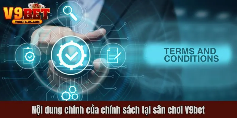 Nội dung chính của chính sách tại sân chơi V9bet